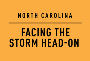 North Carolina: Facing the Storm Head-On