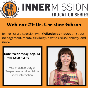 Webinar One with Dr. Christine Gibson. Join us for a discussion with @tiktoktraumadoc on stress management, mental flexibility, how to reduce anxiety, and more! Wednesday, September 14 at 12pm PST.